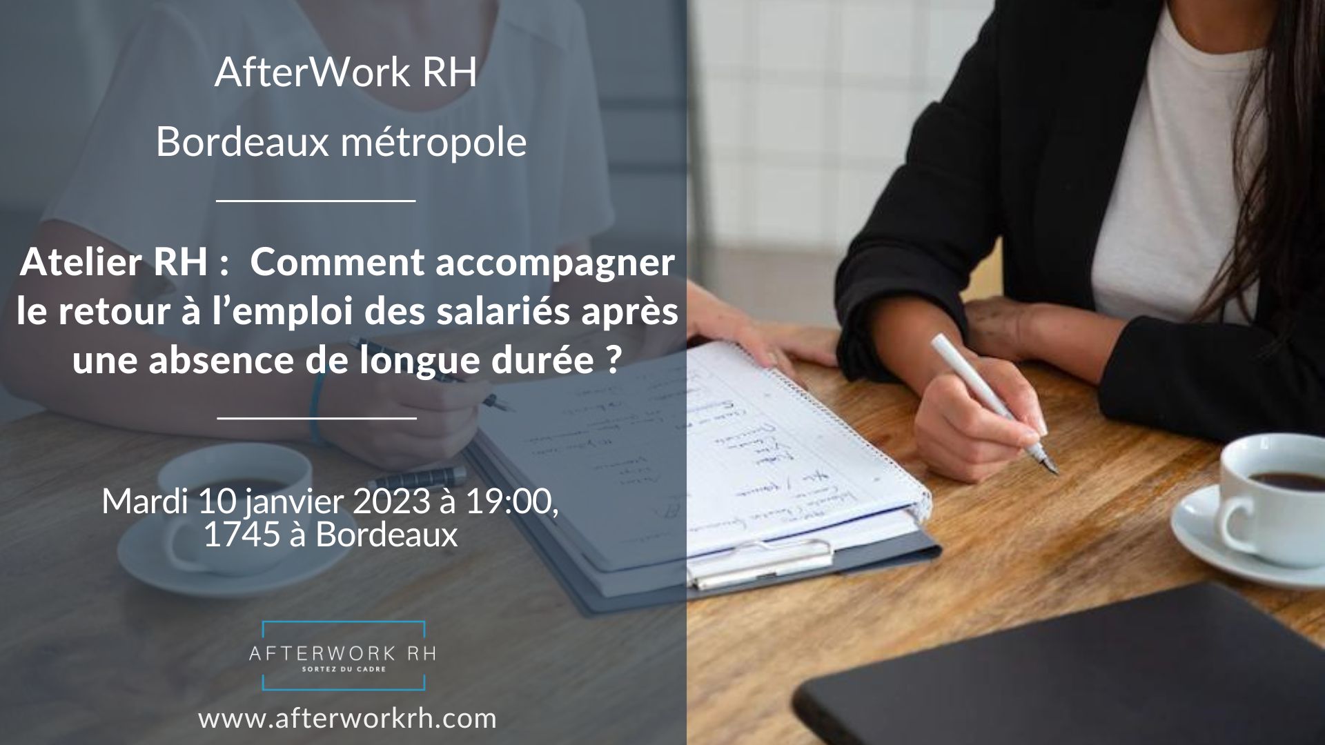 AfterWork RH Bordeaux - janvier 23 - accompagnement du salarié vers le retour à l'emploi après une absence de longue durée