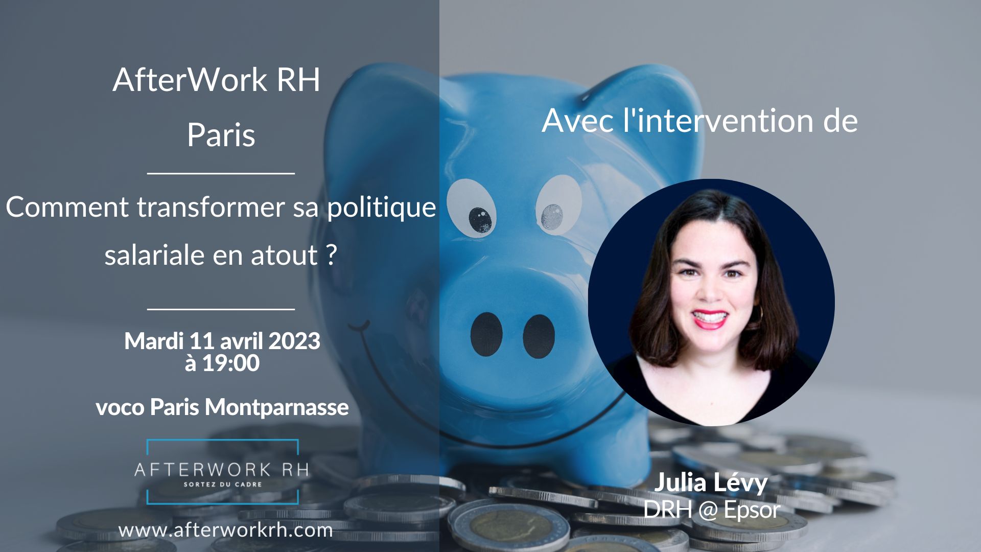AfterWork RH Paris - Avril 23 - Julia Lévy - comment transformer sa politique salariale en atout