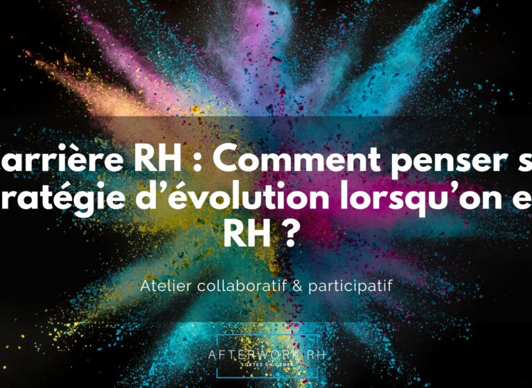 Carrière RH : Comment penser sa stratégie d’évolution lorsqu’on est RH ?